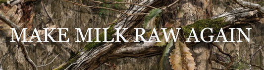 Make Milk Raw Again Bumper Sticker